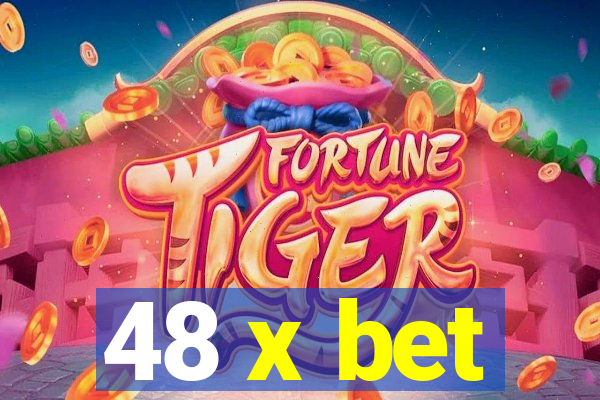 48 x bet